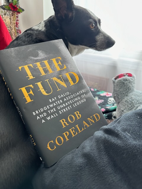 The Fund: Ray Dalio, Bridgewater Associates, and the Unraveling of a Wall Street Legend by Rob Copeland