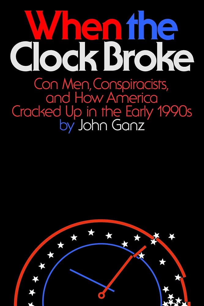 When the Clock Broke by John Ganz